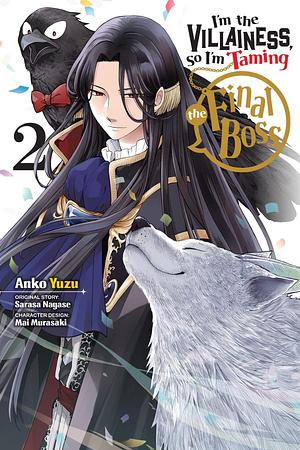 I'm the Villainess, So I'm Taming the Final Boss (Manga), Vol. 2 by Sarasa Nagase, Mai Murasaki, Anko Yuzu