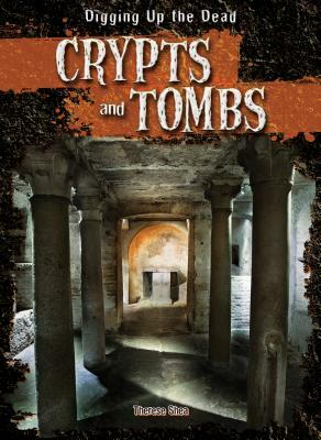 Crypts and Tombs by Therese Shea