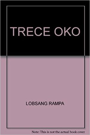 Treće oko by Lobsang Rampa