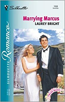 Marrying Marcus by Laurey Bright