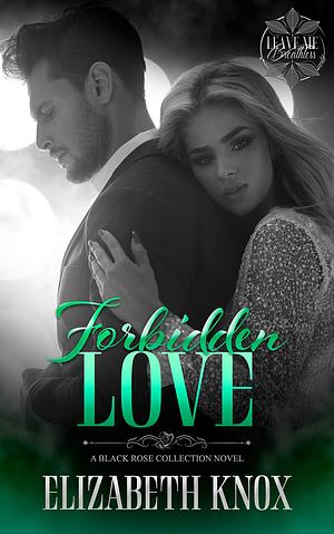 Forbidden Love by Elizabeth Knox