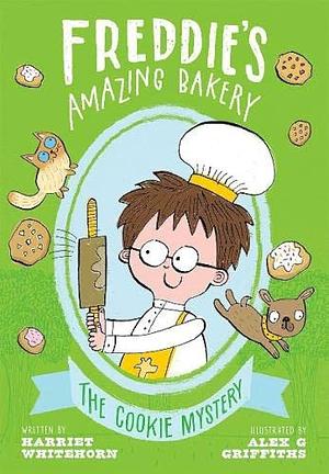 Freddies Amazing Bakery Cookie Mystery by Harriet Whitehorn, Harriet Whitehorn