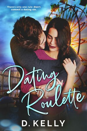 Dating Roulette by D. Kelly