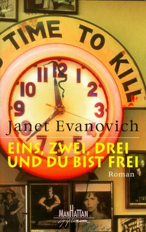 Eins, zwei, drei und du bist frei by Janet Evanovich