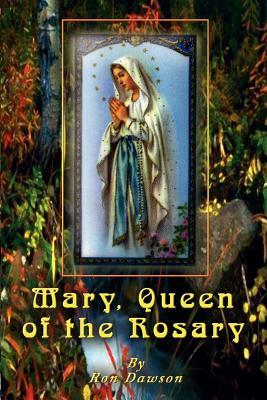 Mary, Queen of the Rosary by Ron Dawson