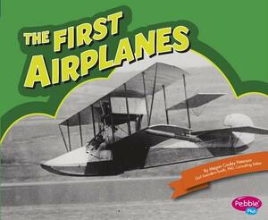 The First Airplanes by Megan C. Peterson