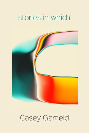 stories in which by Casey Garfield