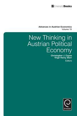 New Thinking in Austrian Political Economy by 