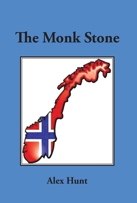 The Monk Stone by Alex Hunt