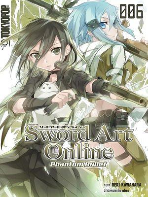 Sword Art Online - Novel 06: Phantom Bullet by Reki Kawahara, Reki Kawahara