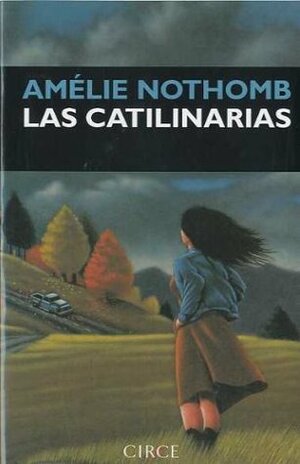 Las catilinarias by Amélie Nothomb