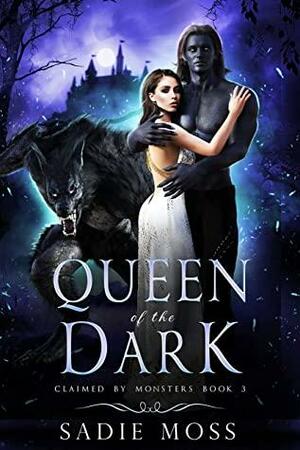 Queen of the Dark by Sadie Moss