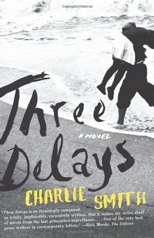 Three Delays by Charlie Smith