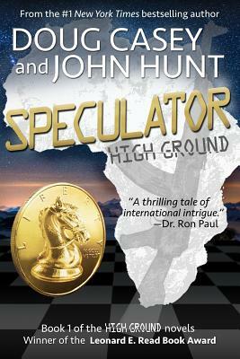 Speculator by John Hunt, Doug Casey