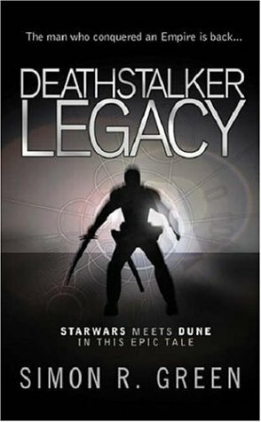 Deathstalker Legacy by Simon R. Green