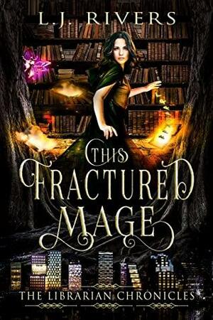 This Fractured Mage by L.J. Rivers