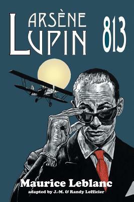 Arsene Lupin: 813 by Maurice Leblanc