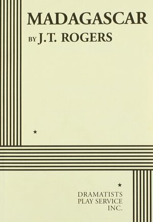 Madagascar by J.T. Rogers