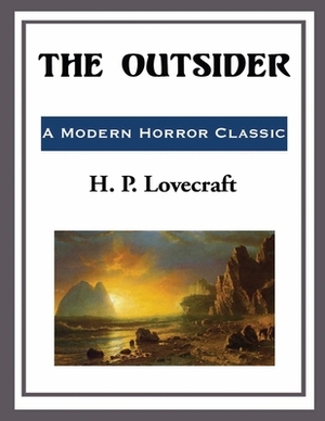 The Outsider (Annotated) by H.P. Lovecraft