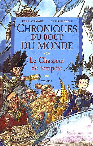 Le Chasseur De Tempête by Paul Stewart, Chris Riddell