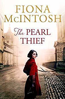 The Pearl Thief: Soon to be a major feature film from the producers of Big Little Lies & Gone Girl by Fiona McIntosh, Fiona McIntosh