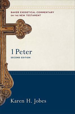 1 Peter: by Joshua W. Jipp, Robert Yarbrough, Karen H. Jobes, Karen H. Jobes