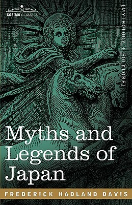Myths and Legends of Japan by Frederick Hadland Davis