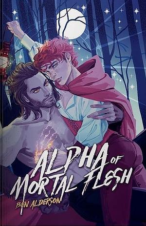 Alpha of Mortal Flesh by Ben Alderson
