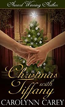 Christmas with Tiffany by Carolynn Carey