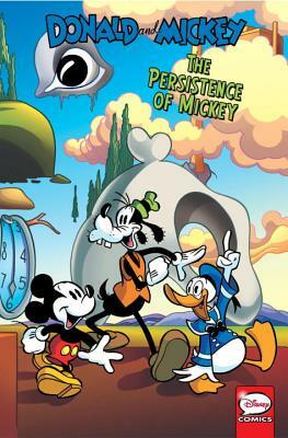 Donald and Mickey: The Persistence of Mickey by Giorgio Cavazzano, Roberto Gagnor, Andrea Castellan