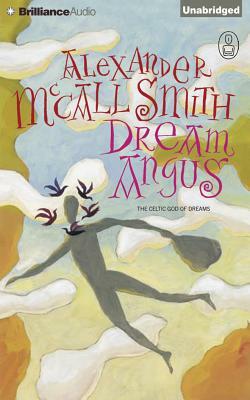 Dream Angus: The Celtic God of Dreams by Alexander McCall Smith