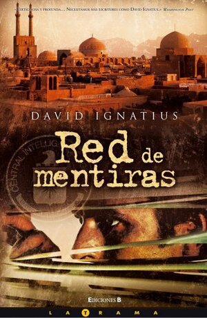Red de Mentiras by David Ignatius