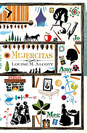 Mujercitas by Louisa May Alcott, Louisa May Alcott