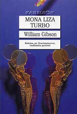 Mona Liza Turbo by William Gibson