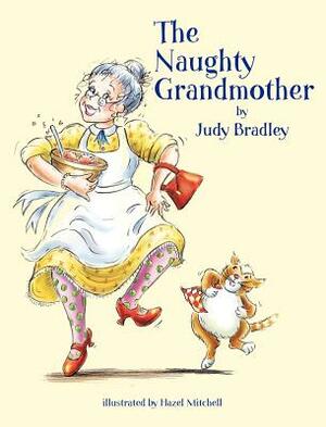 The Naughty Grandmother by Judy Bradley