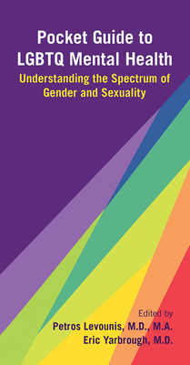 Pocket Guide to LGBTQ Mental Health: Understanding the Spectrum of Gender and Sexuality by 