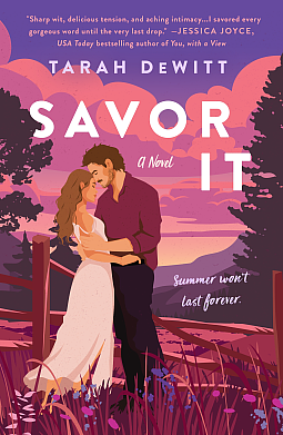 Savor It: A Spicy and Charming Small-Town Romance by Tarah DeWitt