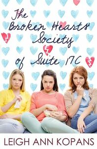 The Broken Hearts' Society of Suite 17C by Leigh Ann Kopans