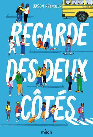 Regarde des deux côtés: REGARDE DES DEUX COTES by Jason Reynolds