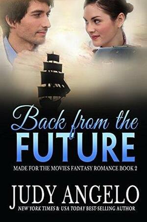Back from the Future: Time Travel Romance by Judy Angelo