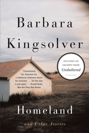 Homeland and Other Stories by Barbara Kingsolver