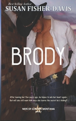Brody Men of Clifton, Montana Book 3 by Susan Fisher-Davis