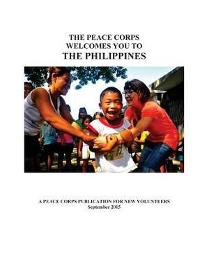 The Peace Corps Welcomes You to: The Philippines by Peace Corps
