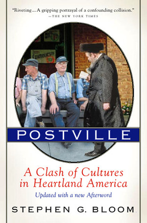 Postville: A Clash of Cultures in Heartland America by Stephen G. Bloom