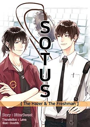 SOTUS: The Hazer & The Freshman by BitterSweet