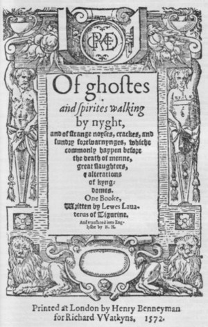 Lewes Lavater: Of Ghosts and Spirits Walking by Night 1572 by May Yardley, John Dover Wilson