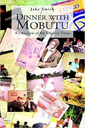 Dinner with Mobutu by Jake Smith