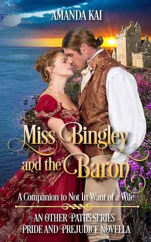 Miss Bingley and the Baron by Amanda Kai