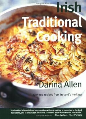 Irish Traditional Cooking: Over 300 Recipes from Ireland's Heritage by Darina Allen, Regina Sexton