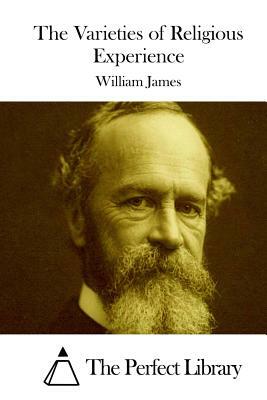 The Varieties of Religious Experience by William James